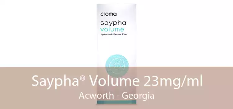 Saypha® Volume 23mg/ml Acworth - Georgia