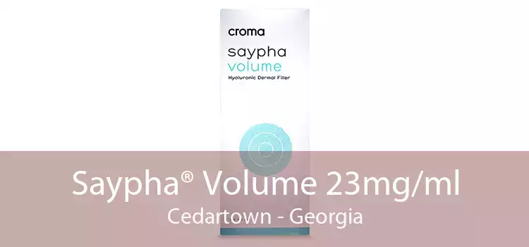 Saypha® Volume 23mg/ml Cedartown - Georgia