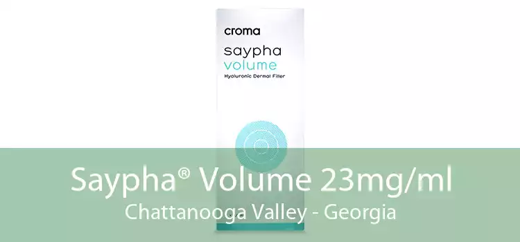 Saypha® Volume 23mg/ml Chattanooga Valley - Georgia