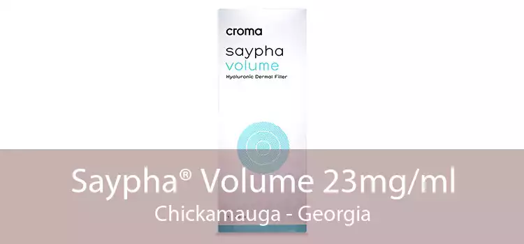Saypha® Volume 23mg/ml Chickamauga - Georgia