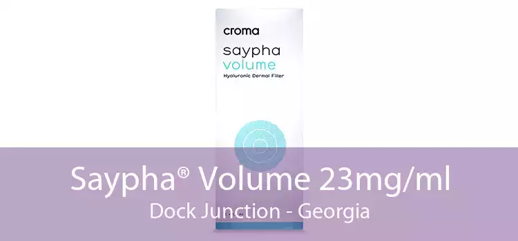 Saypha® Volume 23mg/ml Dock Junction - Georgia