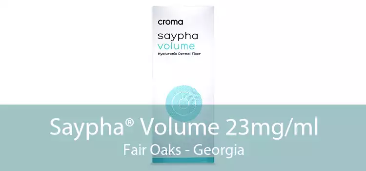 Saypha® Volume 23mg/ml Fair Oaks - Georgia