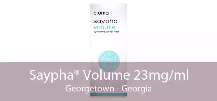 Saypha® Volume 23mg/ml Georgetown - Georgia