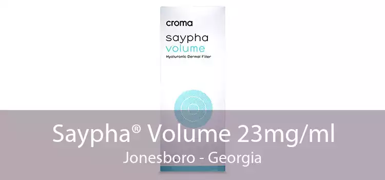 Saypha® Volume 23mg/ml Jonesboro - Georgia