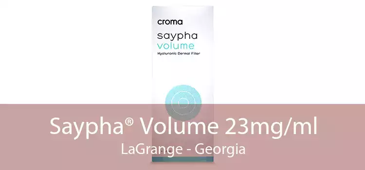 Saypha® Volume 23mg/ml LaGrange - Georgia