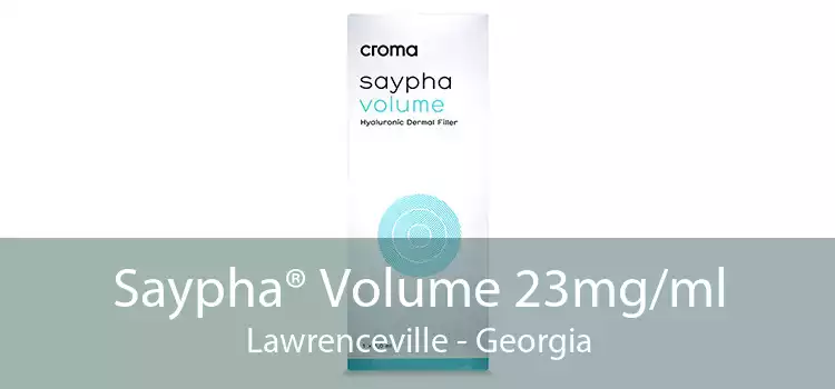 Saypha® Volume 23mg/ml Lawrenceville - Georgia