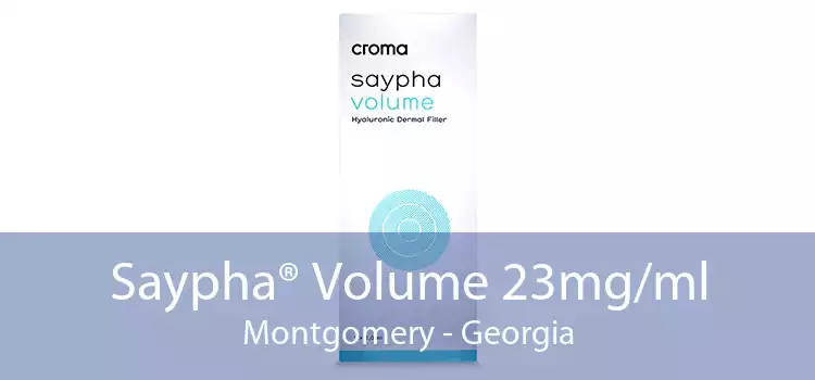 Saypha® Volume 23mg/ml Montgomery - Georgia