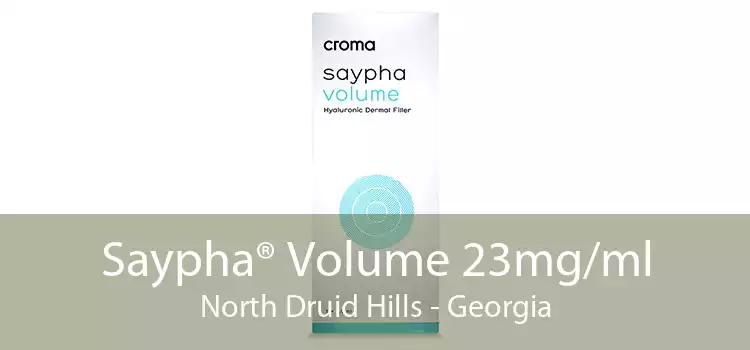 Saypha® Volume 23mg/ml North Druid Hills - Georgia