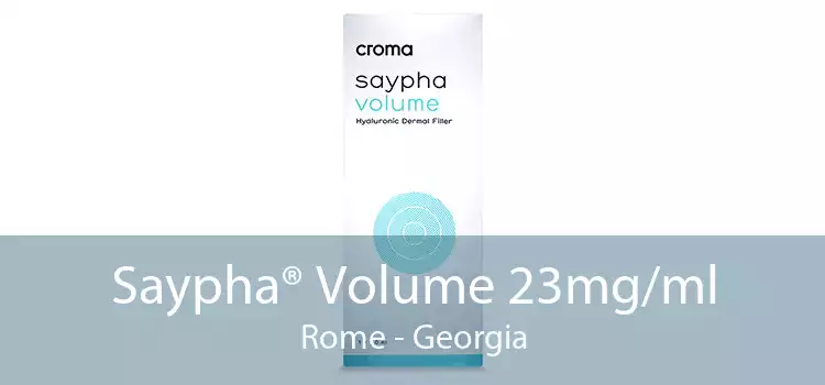Saypha® Volume 23mg/ml Rome - Georgia