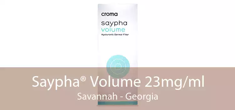 Saypha® Volume 23mg/ml Savannah - Georgia
