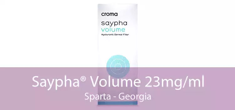 Saypha® Volume 23mg/ml Sparta - Georgia