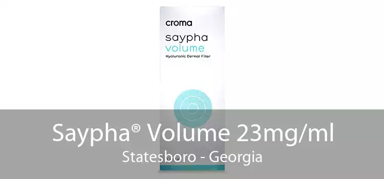 Saypha® Volume 23mg/ml Statesboro - Georgia