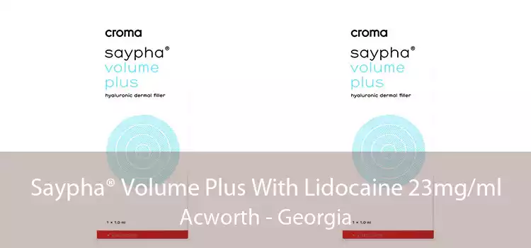 Saypha® Volume Plus With Lidocaine 23mg/ml Acworth - Georgia