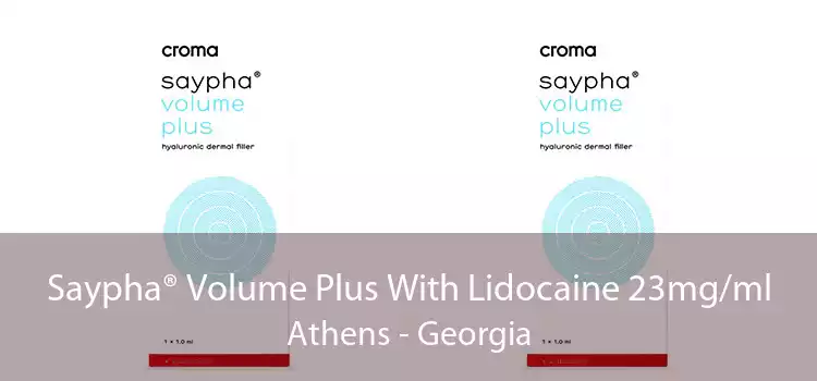 Saypha® Volume Plus With Lidocaine 23mg/ml Athens - Georgia