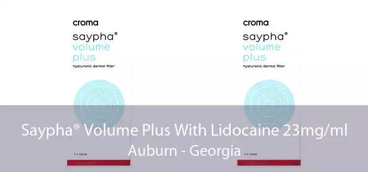 Saypha® Volume Plus With Lidocaine 23mg/ml Auburn - Georgia