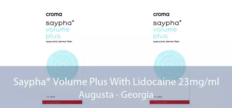 Saypha® Volume Plus With Lidocaine 23mg/ml Augusta - Georgia