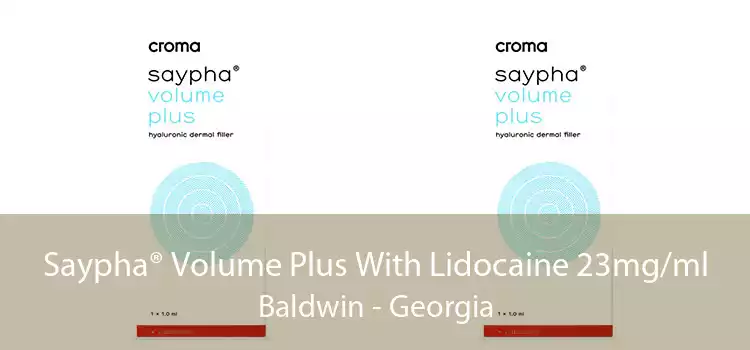 Saypha® Volume Plus With Lidocaine 23mg/ml Baldwin - Georgia