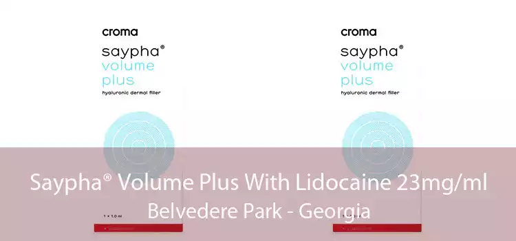 Saypha® Volume Plus With Lidocaine 23mg/ml Belvedere Park - Georgia