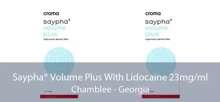 Saypha® Volume Plus With Lidocaine 23mg/ml Chamblee - Georgia