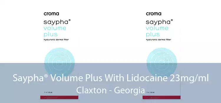 Saypha® Volume Plus With Lidocaine 23mg/ml Claxton - Georgia