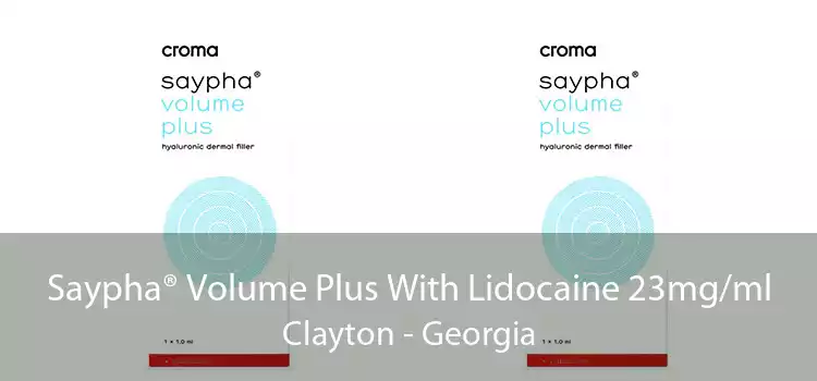 Saypha® Volume Plus With Lidocaine 23mg/ml Clayton - Georgia