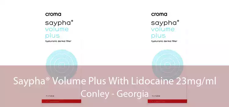 Saypha® Volume Plus With Lidocaine 23mg/ml Conley - Georgia