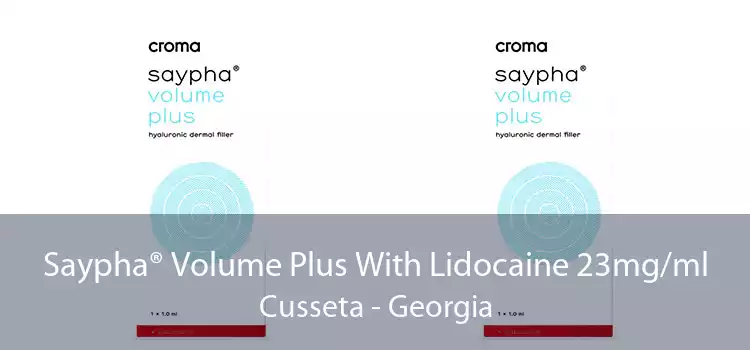 Saypha® Volume Plus With Lidocaine 23mg/ml Cusseta - Georgia