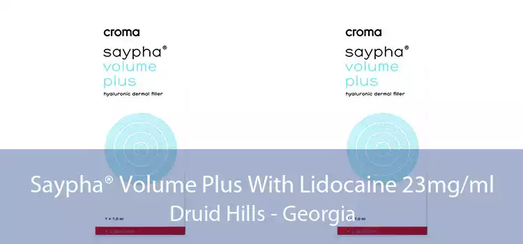 Saypha® Volume Plus With Lidocaine 23mg/ml Druid Hills - Georgia