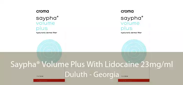 Saypha® Volume Plus With Lidocaine 23mg/ml Duluth - Georgia