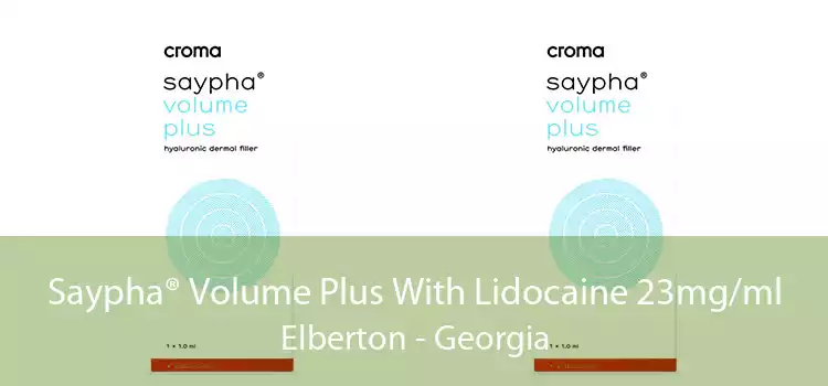 Saypha® Volume Plus With Lidocaine 23mg/ml Elberton - Georgia