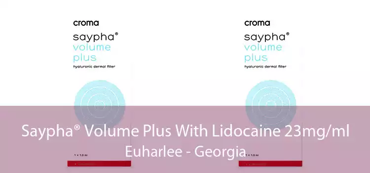 Saypha® Volume Plus With Lidocaine 23mg/ml Euharlee - Georgia