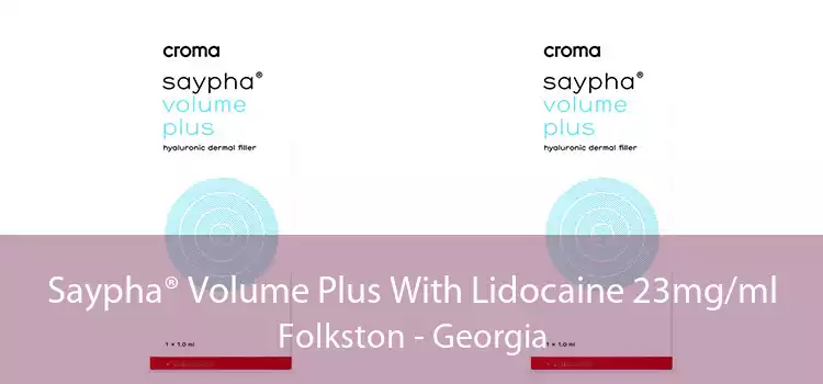 Saypha® Volume Plus With Lidocaine 23mg/ml Folkston - Georgia