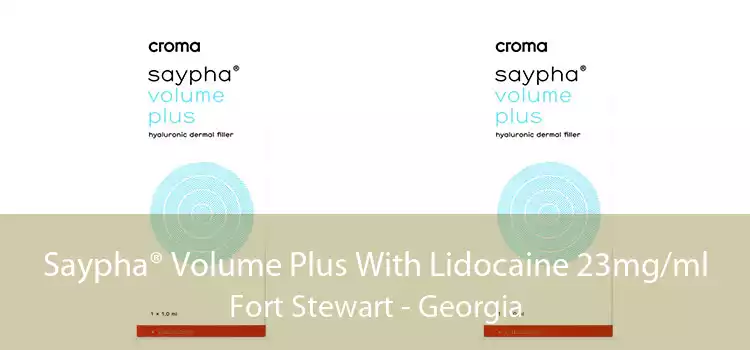 Saypha® Volume Plus With Lidocaine 23mg/ml Fort Stewart - Georgia