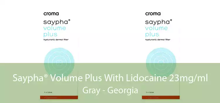 Saypha® Volume Plus With Lidocaine 23mg/ml Gray - Georgia