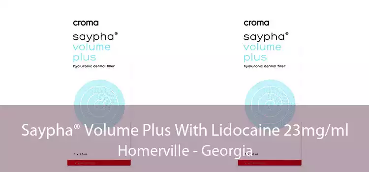 Saypha® Volume Plus With Lidocaine 23mg/ml Homerville - Georgia