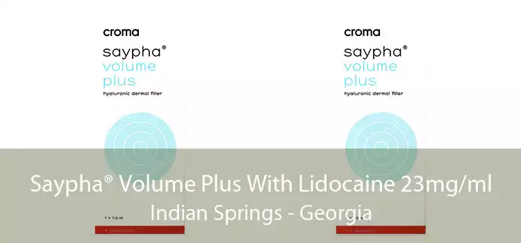 Saypha® Volume Plus With Lidocaine 23mg/ml Indian Springs - Georgia