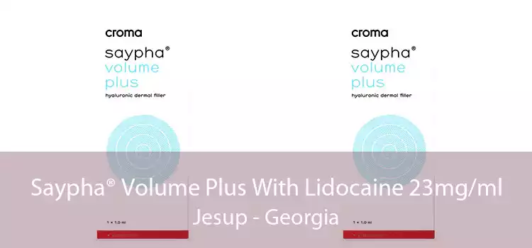 Saypha® Volume Plus With Lidocaine 23mg/ml Jesup - Georgia