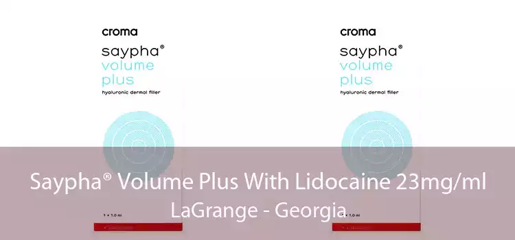 Saypha® Volume Plus With Lidocaine 23mg/ml LaGrange - Georgia