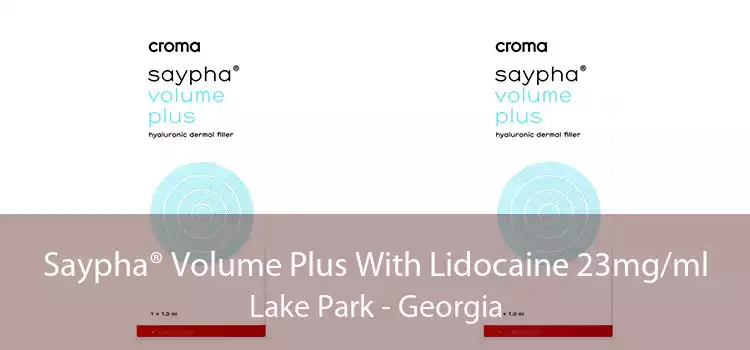 Saypha® Volume Plus With Lidocaine 23mg/ml Lake Park - Georgia