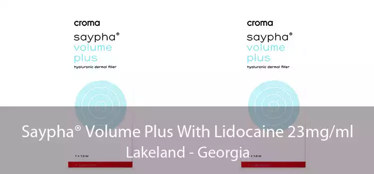 Saypha® Volume Plus With Lidocaine 23mg/ml Lakeland - Georgia