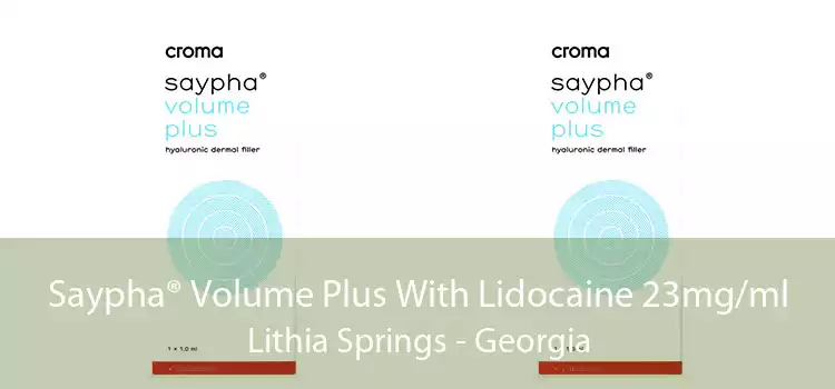 Saypha® Volume Plus With Lidocaine 23mg/ml Lithia Springs - Georgia