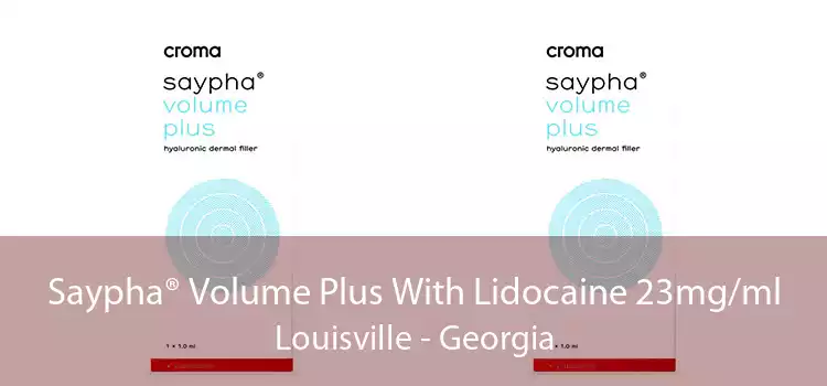 Saypha® Volume Plus With Lidocaine 23mg/ml Louisville - Georgia