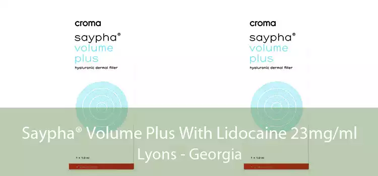 Saypha® Volume Plus With Lidocaine 23mg/ml Lyons - Georgia