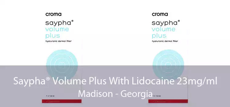 Saypha® Volume Plus With Lidocaine 23mg/ml Madison - Georgia