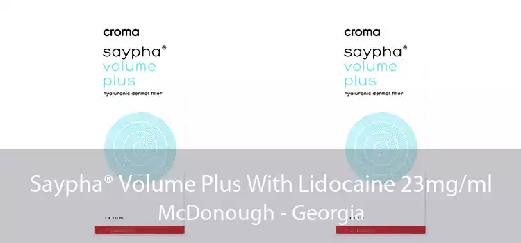 Saypha® Volume Plus With Lidocaine 23mg/ml McDonough - Georgia