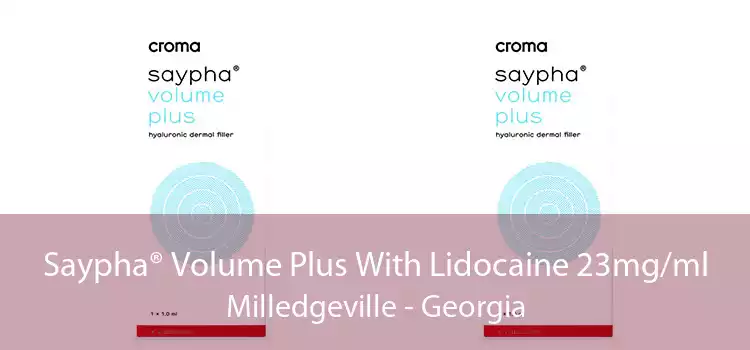 Saypha® Volume Plus With Lidocaine 23mg/ml Milledgeville - Georgia