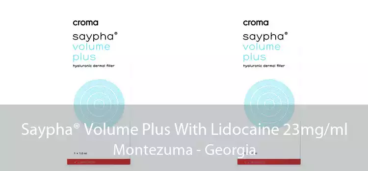 Saypha® Volume Plus With Lidocaine 23mg/ml Montezuma - Georgia