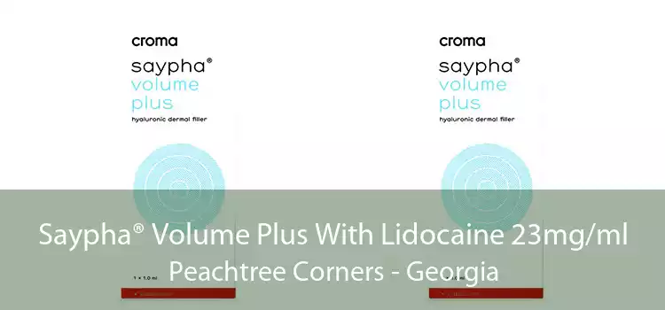 Saypha® Volume Plus With Lidocaine 23mg/ml Peachtree Corners - Georgia