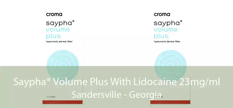 Saypha® Volume Plus With Lidocaine 23mg/ml Sandersville - Georgia