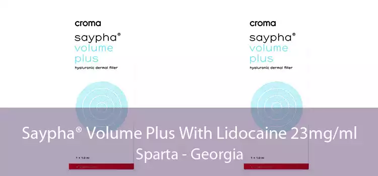 Saypha® Volume Plus With Lidocaine 23mg/ml Sparta - Georgia